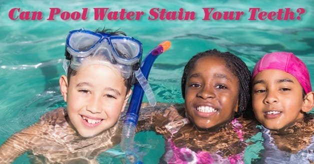 Can Pool Water Stain Your Teeth?