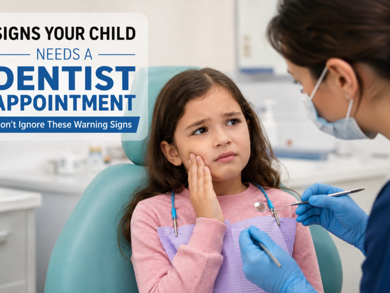 10 Signs Your Child Needs a Dentist Appointment